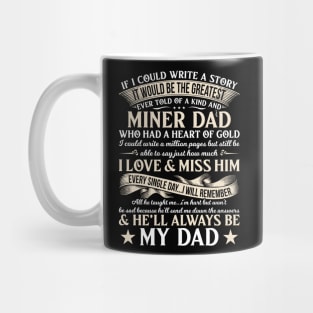 The Greatest Story Ever Told Of A Kind And Miner Dad Who Had A Heart Mug